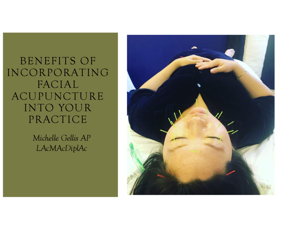 Benefits of Integrating Facial Acupuncture into Your Practice - Facial ...