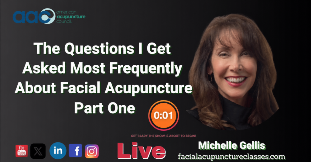 top 10 questions I get regarding facial acupuncture
